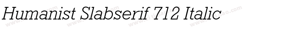 Humanist Slabserif 712 Italic BT字体转换